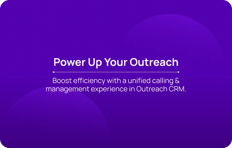 Boost efficiency with a unified calling & management experience in Outreach CRM KrispCallxOutreach mobile img