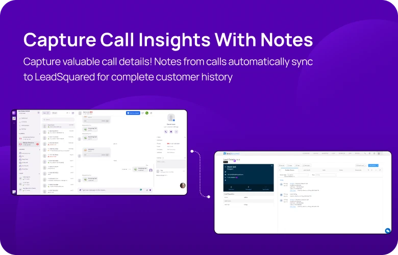 Capture valuable call details! Notes from calls automatically sync to LeadSquared for complete customer history mobile img