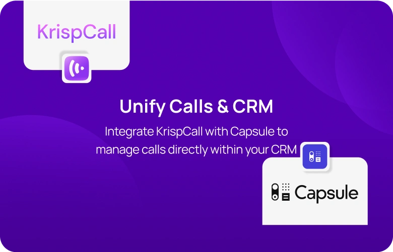 Integrate KrispCall with Capsule to manage calls directly within your CRM mobile img