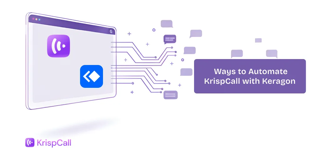 Ways to Automate KrispCall with Keragon